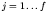 $j = 1 \ldots f$