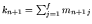 $k_{n+1} = \sum_{j=1}^{f} m_{n+1\,j}$