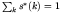 $\sum_k s^*(k) = 1$